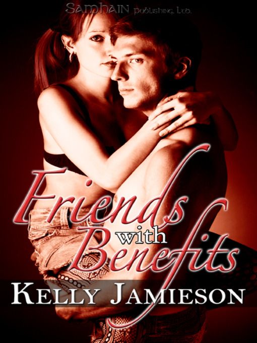 Title details for Friends with Benefits by Kelly Jamieson - Available